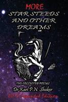 More Star Steeds and other Dreams: The Collected Poems of Dr Karl P N Shuker - Expanded Edition