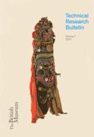 British Museum Technical Research Bulletin. Volume 7