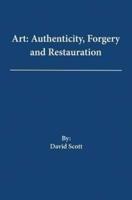 Art: Authenticity Forgery and Restauration