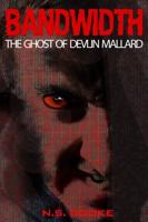 Bandwidth - The Ghost of Devlin Mallard