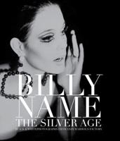 Billy Name - The Silver Age