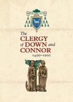 The Clergy of Down and Connor, 1400-1900