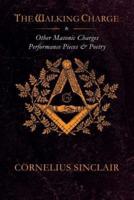 The Walking Charge and other Masonic Performance Pieces