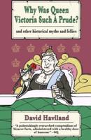 Why Was Queen Victoria Such a Prude?