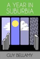 A Year in Suburbia