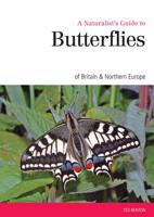 A Naturalist's Guide to the Butterflies of Britain & Northern Europe