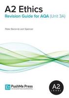 A2 Ethics Revision Guide for AQA (Unit 3A)