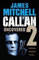 Callan Uncovered: Volume 2
