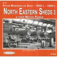 North Eastern Sheds 3 & Their Motive Power