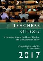 Teachers of History in the Universities of the United Kingdom and the Republic of Ireland 2017