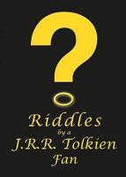 Riddles by a J.R.R. Tolkien Fan