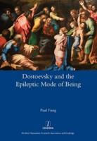 Dostoevsky and the Epilptic Mode of Being