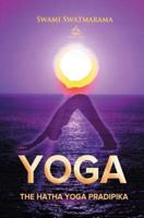 Yoga. The Hatha Yoga Pradipika