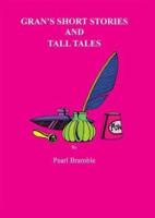 Gran's Short Stories and Tall Tales
