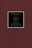 The Dictionary of Classical Hebrew. Volume IX English-Hebrew Index, Word Frequency Table