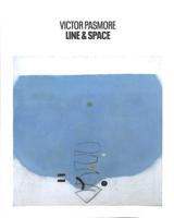 Victor Pasmore - Line & Space