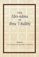 The Fars-Nama of Ibnu `L-Balkhi