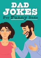 Dad Jokes for Funny Dads