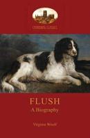 Flush: a biography; with Elizabeth Barrett-Browning's poem  (Aziloth Books)