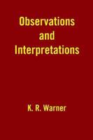 Observations and Interpretations