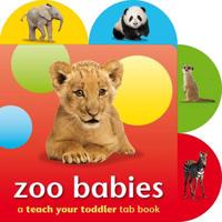 Teach Your Toddler Tab Book - Zoo Babies