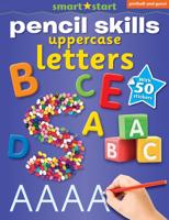 Smart Start Pencil Skills: Uppercase Letters