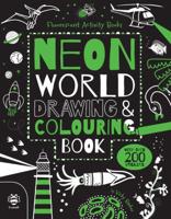 Neon World Drawing & Colouring Book