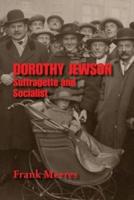 Dorothy Jewson - Suffragette and Socialist