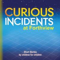 Curious Incidents at Forthview