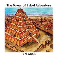 The Tower of Babel Adventure