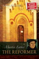 Martin Luther, the Reformer