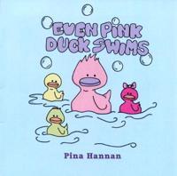 Even Pink Duck Swims