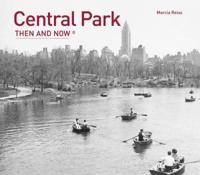 Central Park Then and Now¬
