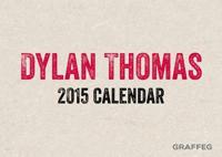 Dylan Thomas 2015 Calendar