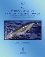 An Introduction To Using GIS In Marine Biology: Supplementary Workbook Six: An Introduction To Creating Custom GIS Tools