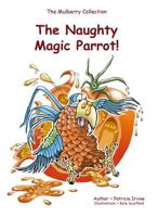 The Naughty Magic Parrot!