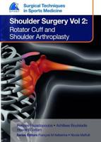 Shoulder Surgery. Volume 2 Rotator Cuff and Shoulder Arthroplasty