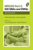 MRCOG. Part 2 500 SBAs and EMQs