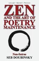 Zen and the Art of Poetry Maintenance: Non-Sutras