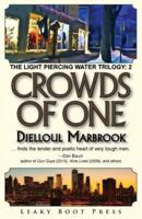 Crowds of One: Book 2 of the Light Piercing Water Trilogy