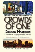 Crowds of One: Book 2 of the Light Piercing Water Trilogy