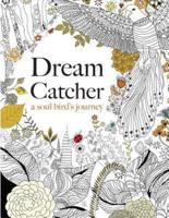Dream Catcher: a soul bird's journey