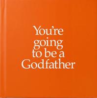 You're Going to Be a Godfather