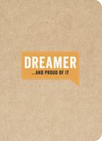 Dreamer... And Proud of It
