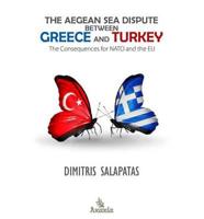 The Aegean Sea Dispute Between Greece and Turkey