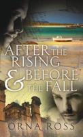 After the Rising & Before the Fall