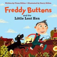 Freddy Buttons and the Little Lost Hen. Book 1