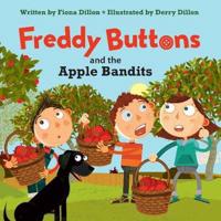 Freddy Buttons and the Apple Bandits. Book 5