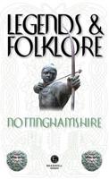 Legends and Folklore of Nottinghamshire