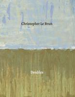 Christopher Le Brun - Doubles